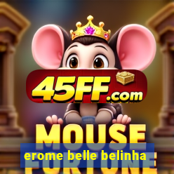 erome belle belinha